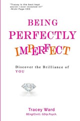 Being Perfectly Imperfect - Tracey Ward - 9780648825500
