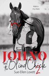Johno and the Blind Chick 2: Walk in my shoes - Sue-Ellen Lovett - 9780648829829