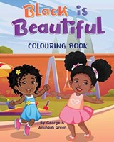 Black is Beautiful - GREEN,  George ; Green, Animaah - 9780648854654