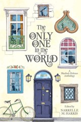The Only One In The World - A Sherlock Holmes Anthology - HARRIS,  Narrelle M. - 9780648958628