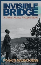 Invisible Bridge - DENG,  Francis Mading - 9780648969877