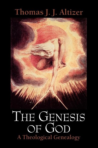 The Genesis of God, Thomas J. J. Altizer - Paperback - 9780664221638