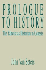 Prologue to History - SETERS,  John van - 9780664221799