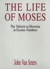 The Life of Moses - John Van Seters - 9780664223632