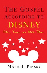 The Gospel according to Disney - Mark I. Pinsky - 9780664225919