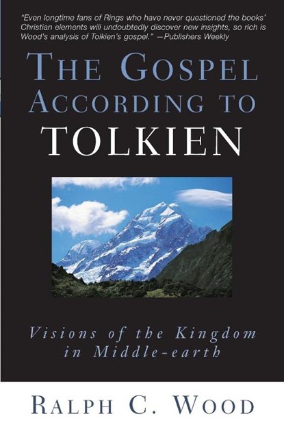 The Gospel According to Tolkien, Ralph C. Wood - Paperback - 9780664226107