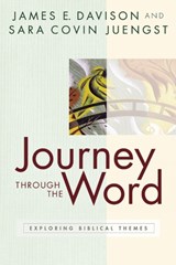 Journey Through the Word - DAVISON,  James E. ; Juengst, Sara Covin - 9780664226169