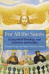 For All the Saints - GEORGE,  Timothy - 9780664226657