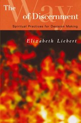 The Way of Discernment - Elizabeth Liebert - 9780664228705