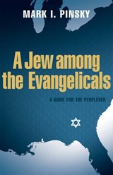 A Jew Among the Evangelicals - PINSKY,  Mark I. - 9780664230128