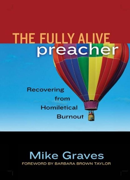 The Fully Alive Preacher, GRAVES,  Mike - Paperback - 9780664230203