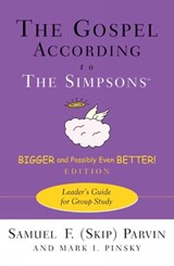 The Gospel According to the Simpsons, Bigger and Possibly Even Better! Edition - PARVIN,  Samuel F. ; Pinsky, Mark I. - 9780664232085