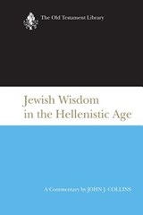 Jewish Wisdom in the Hellenistic Age - John J. Collins - 9780664238421