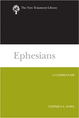 Ephesians - Stephen E (Loyola College Maryland) Fowl - 9780664239442