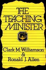 The Teaching Minister - WILLIAMSON,  Clark M. ; Allen, Ronald J. - 9780664251741