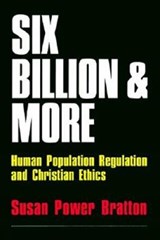 Six Billion and More - Susan Power Bratton - 9780664251864