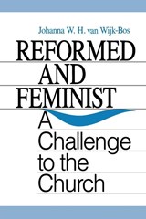Reformed and Feminist - Johanna W. H. Van Wijk-Bos - 9780664251949