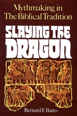 Slaying the Dragon - Bernard Frank Batto - 9780664253530
