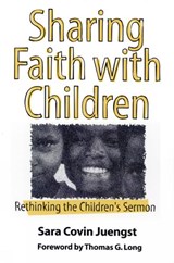 Sharing Faith with Children - Sara Covin Juengst - 9780664254391