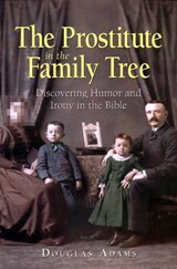 The Prostitute in the Family Tree - Douglas Adams - 9780664256937