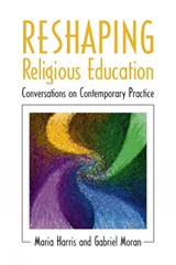 Reshaping Religious Education - HARRIS,  Maria ; Moran, Gabriel - 9780664257835