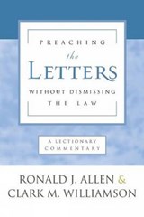 Preaching the Letters Without Dismissing the Law - Ronald J Allen ; Clark M Williamson - 9780664262112