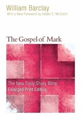 The Gospel of Mark (Enlarged Print) - William Barclay - 9780664265199