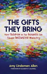 The Gifts They Bring - Amy Lindeman Allen - 9780664268343