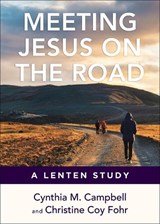 Meeting Jesus on the Road - Cynthia Campbell ; Christine Coy Fohr - 9780664268855