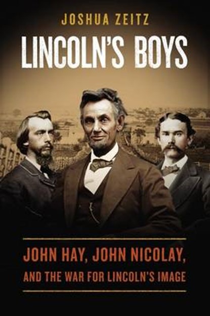 Lincoln's Boys, ZEITZ,  Joshua - Gebonden - 9780670025664