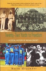 Twenty-two Yards to Freedom - Boria Majumdar - 9780670057948