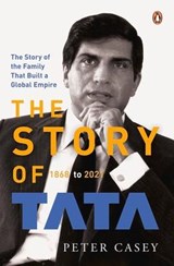 The Story of Tata: 1868 to 2021 - CASEY,  Peter - 9780670090228
