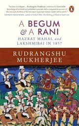 A Begum and A Rani - MUKHERJEE,  Rudrangshu - 9780670090662