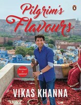 Pilgrim's Flavours - Vikas Khanna - 9780670091607