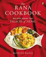 The Rana Cookbook - Rohini Rana - 9780670093847