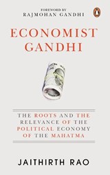 Economist Gandhi - Jaithirth Rao - 9780670096237