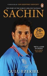Sachin: The Story of the World's Greatest Batsman: 50th Birthday Collector's Edition - Gulu Ezekiel - 9780670098644