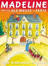 Madeline and the Old House in Paris - John Bemelmans Marciano - 9780670784851