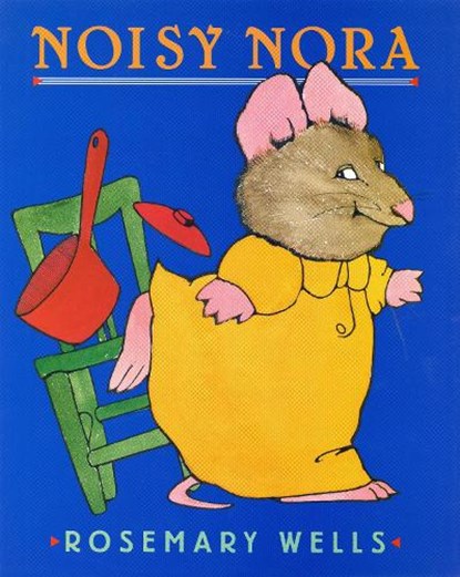 Noisy Nora, Rosemary Wells - Gebonden - 9780670887224