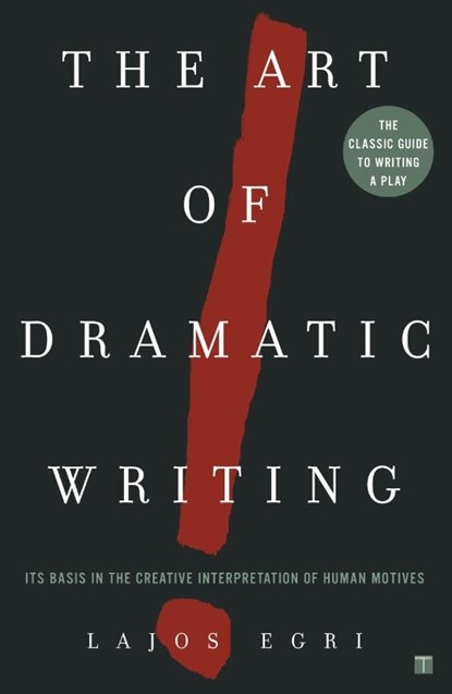Art Of Dramatic Writing, Lajos Egri - Paperback - 9780671213329