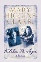 Kitchen Privileges - Mary Higgins Clark - 9780671853495