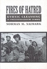 Fires of Hatred | Norman M. Naimark | 