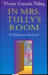 In Mrs. Tully's Room - Vivian Gussin Paley - 9780674011168