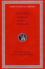 Thebaid | Publius Papinius Statius ; D. R. Shackleton Bailey | 