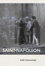 The Saint-Napoleon - Sudhir Hazareesingh - 9780674013414