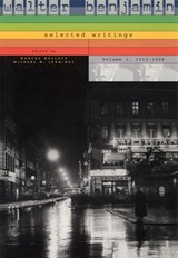 Walter Benjamin: Selected Writings - Walter Benjamin - 9780674013551