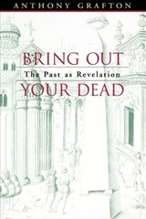 Bring Out Your Dead - Anthony Grafton - 9780674015975