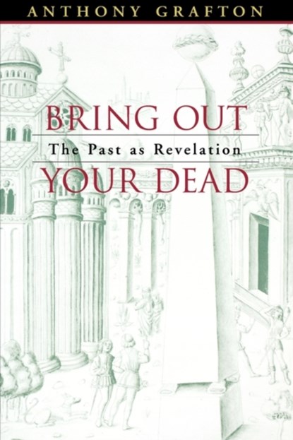 Bring Out Your Dead, Anthony Grafton - Paperback - 9780674015975