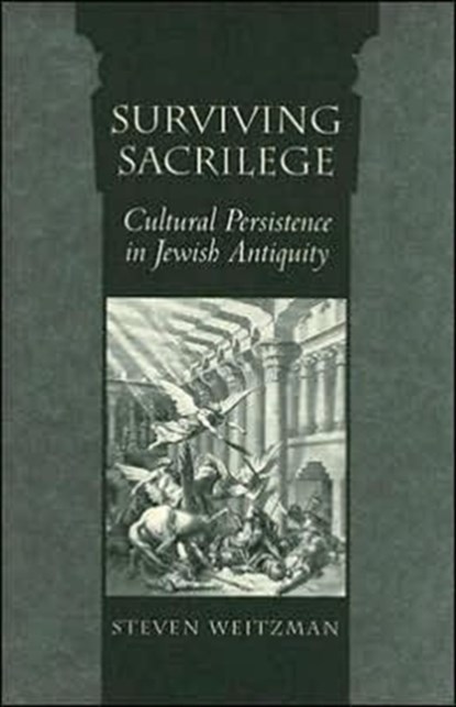 Surviving Sacrilege, Steven Weitzman - Gebonden - 9780674017085