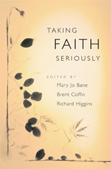 Taking Faith Seriously - Mary Jo Bane ; Brent Coffin ; Richard Higgins - 9780674017108
